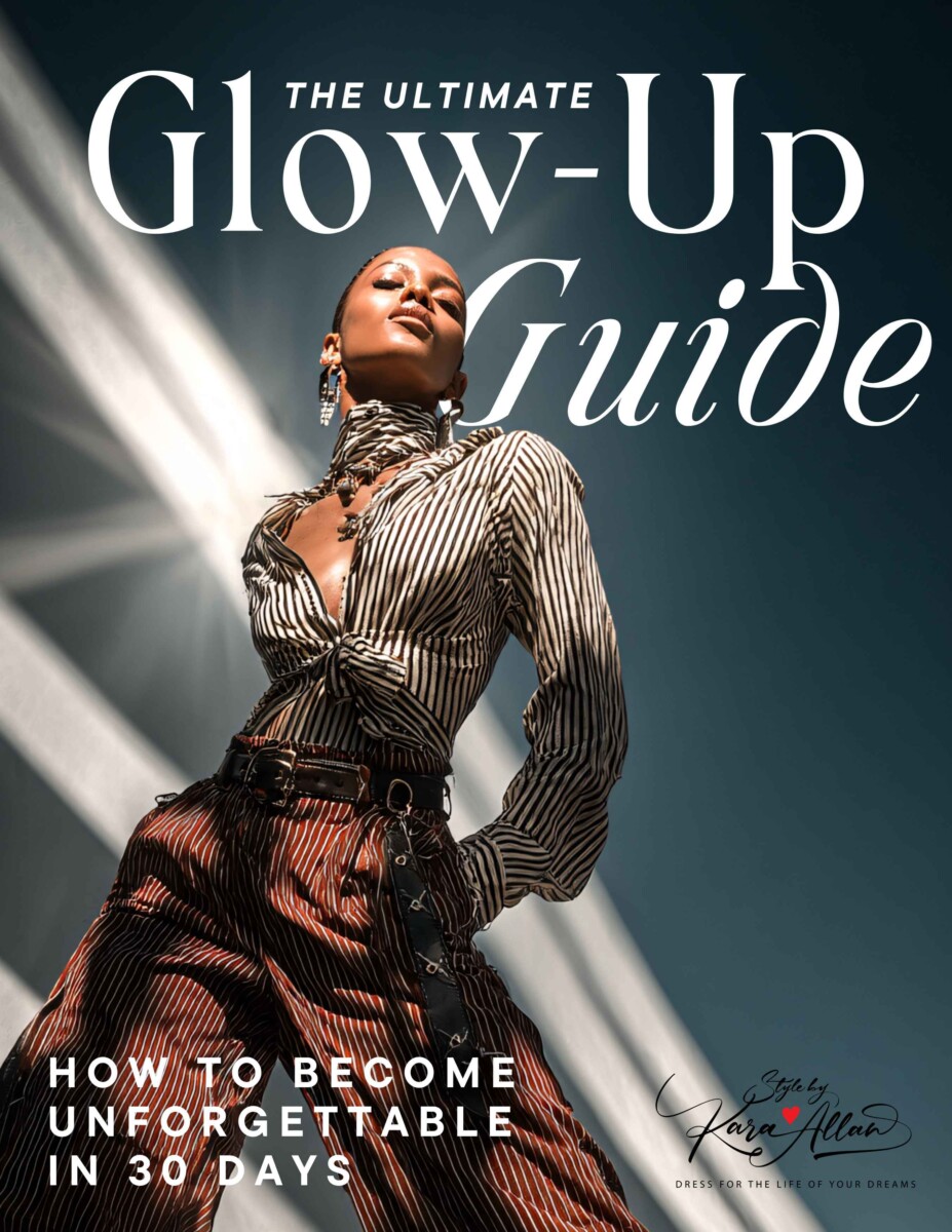 Kara Allan ❤ Celebrity Stylist & Personal Brand Image Consultant in the Northern, Virginia, Washington, DC, Maryland area The_Ultimate_Glow_Up_Guide_-_30_Days New Home